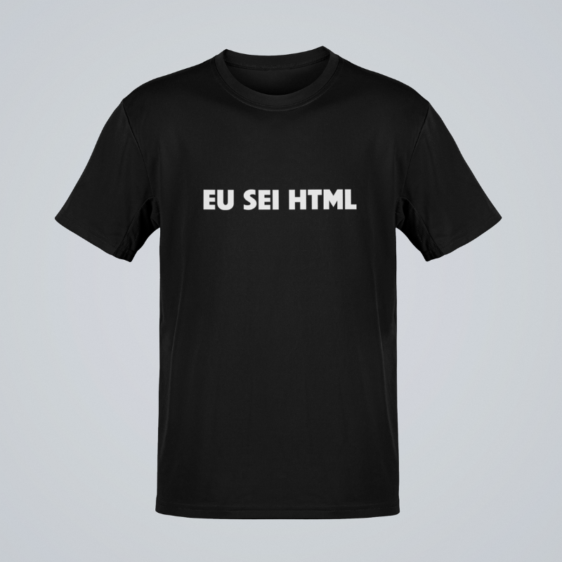 Camisa Eu sei HTML