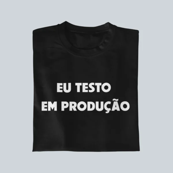 Eu testo em produção